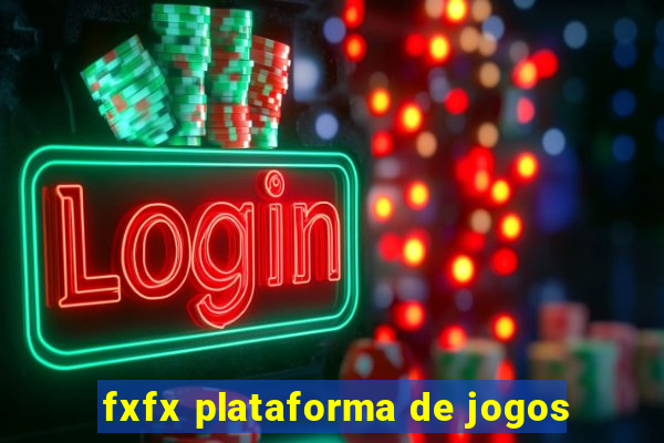 fxfx plataforma de jogos